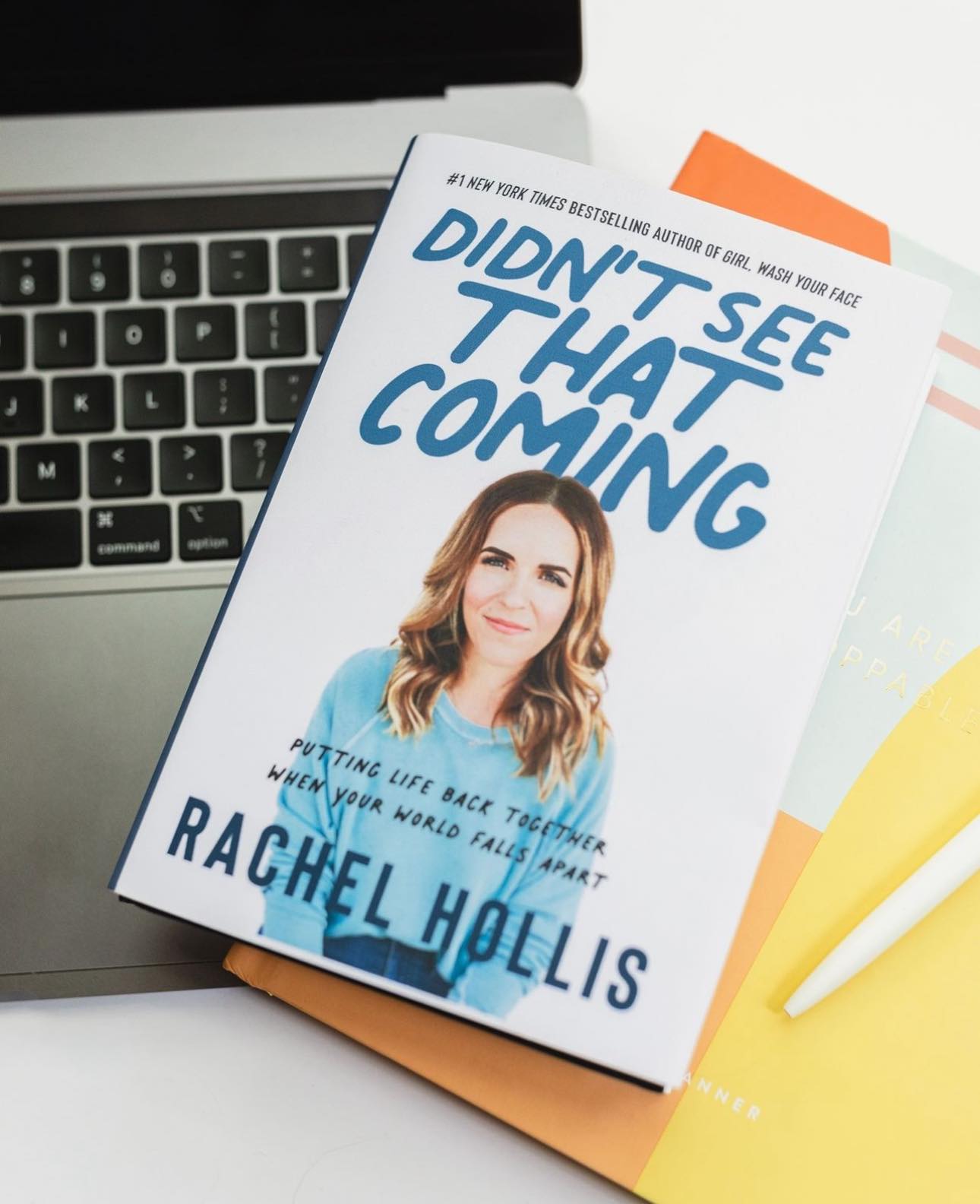 Didn't See That Coming: Putting Your Life Back Together When Your World Falls Apart by Rachel Hollis | Self Care and Mental Health Resources