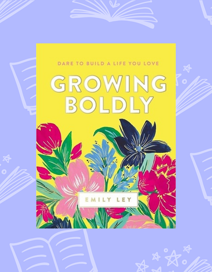 Growing Boldly by Emily Ley | Self Care and Mental Health Resources